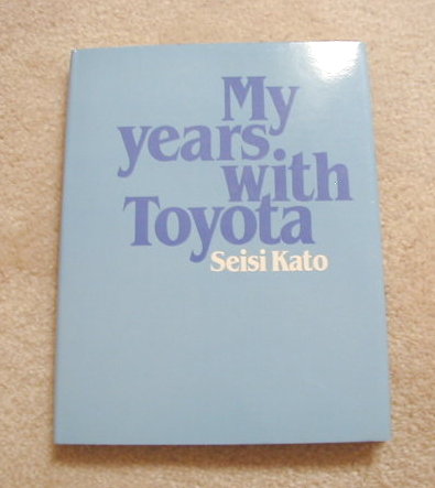 My Years With Toyota By Seisi Kato - Click Image to Close